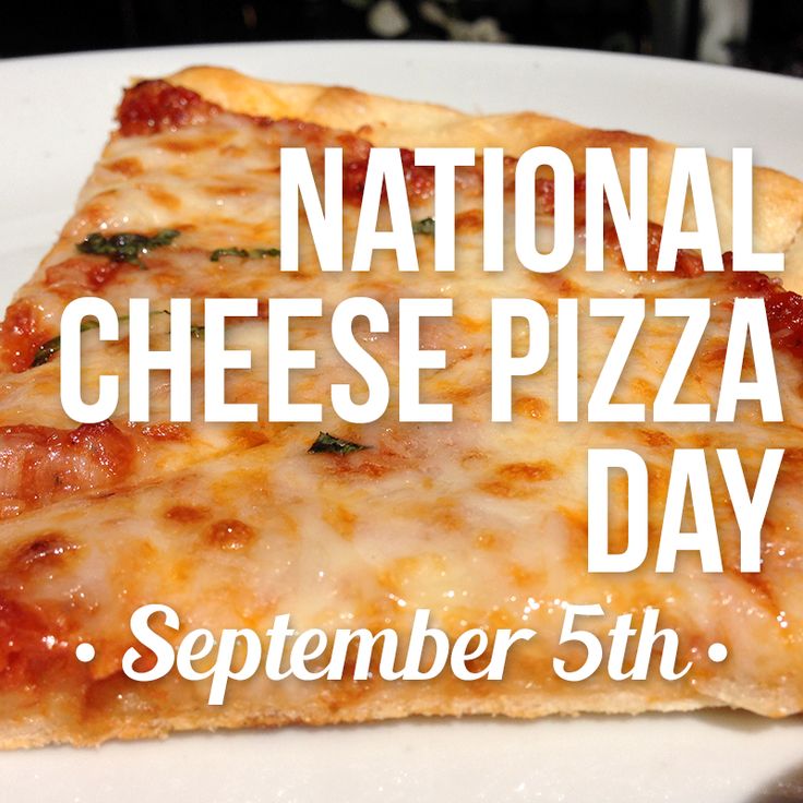 NationalCheesePizzaDaySeptember5thPicture Discovery Isle